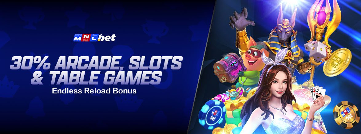 30% Arcade, Slots & Table Games Endless Reload Bonus